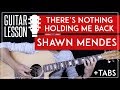 There's Nothing Holding Me Back Guitar Tutorial - Shawn Mendes Guitar Lesson 🎸 |Chords + No Capo|