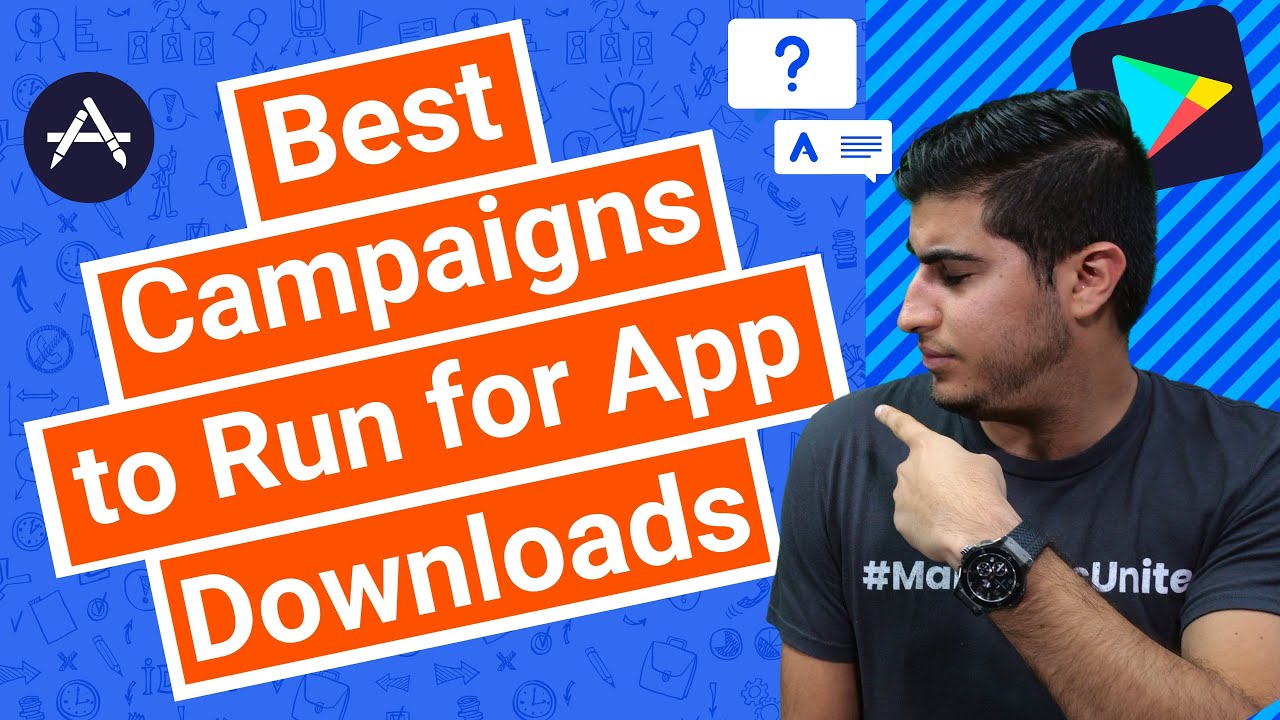 Best Campaigns to Run for App Downloads