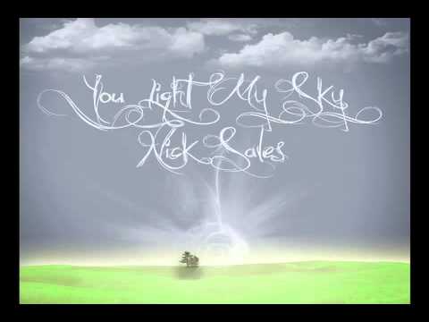 Nick Sales- You Light My Sky