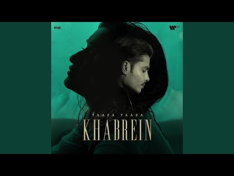 Taaza Taaza Khabrein Lyrics – Gurnazar | Rahat Fateh Ali Khan