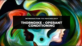 Thorndike - Operant conditioning