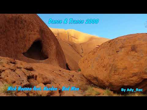 Nick Havsen feat. Kazden - Bad Man - Dance & Trance 2000 - Euro Dance