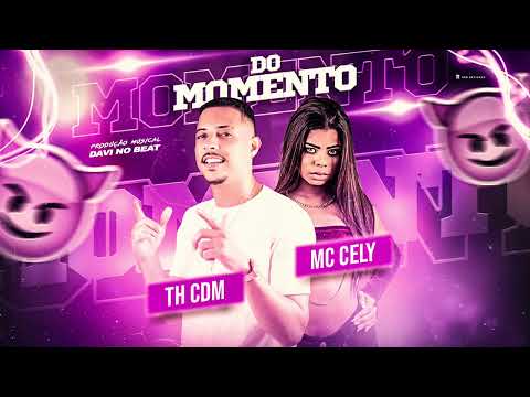 DO MOMENTO - TH CDM & MC CELY
