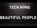 Tech N9ne - Beautiful People LYRICS