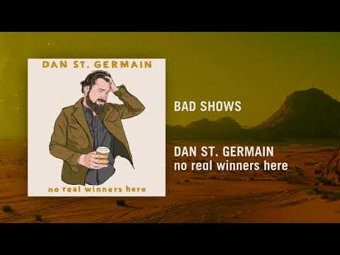 Bad Shows | no real winners here | Dan St. Germain