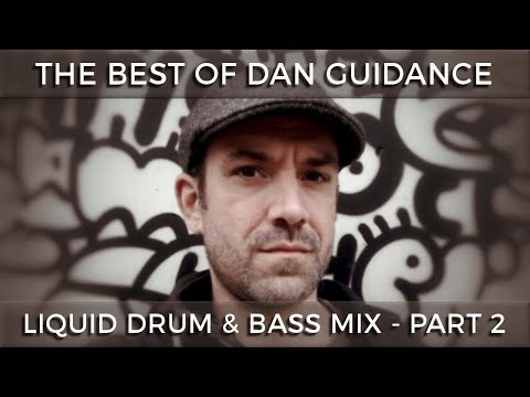 ► The Best of Dan Guidance - Liquid Drum & Bass Mix - Part 2