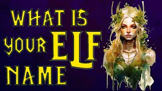 What is your ELF Name 🧝‍♂️ Personality quiz