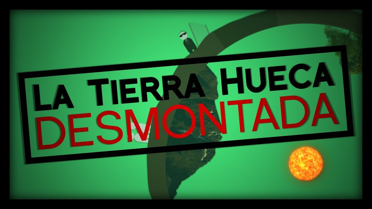 La Tierra Hueca DESMONTADA