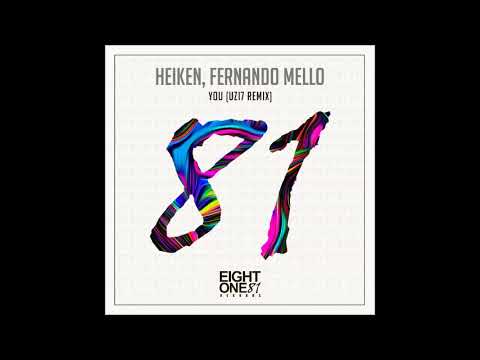 Heiken, Fernando Mello - You (Uzi7 Remix) [FREE DOWNLOAD]