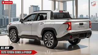 2026 Toyota Corolla Pickup – The Compact Truck Nobody Expected