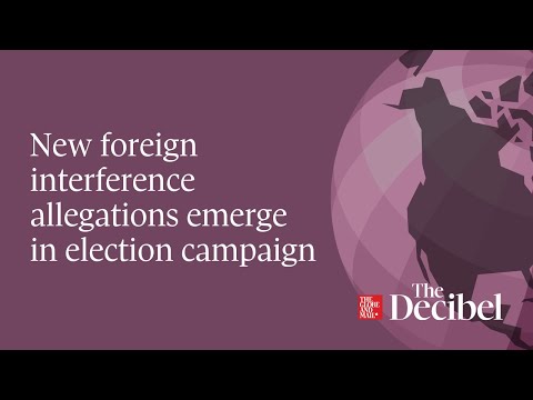 New foreign interference allegations emerge in election campaign