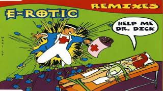 E-Rotic - Help Me Dr. Dick - The First Aid Remix