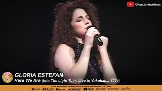 Gloria Estefan • Here We Are (Into The Light Tour: Live in Yokohama 1991)