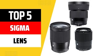 The Sigma Lens Expert's Top 5 Picks for 2025