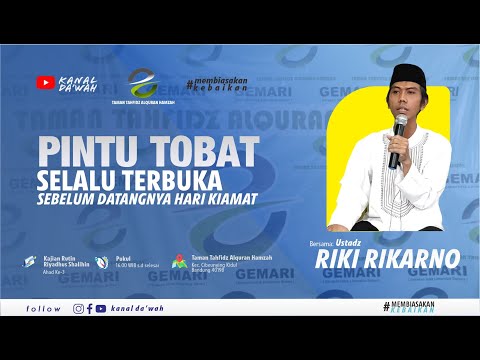 Pintu Taubat Selalu Terbuka | Riyadhus Shalihin Bab. 2 Taubat Hadits 15-17 | Ust Riki Rikarno