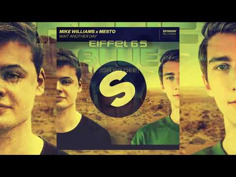Eiffel 65 vs. Mike Williams & Mesto - Blue vs. Wait Another Day (Massive Rock & Scaltromix Mashup)