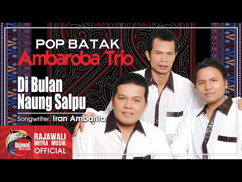 Ambaroba Trio - Di Bulan Naung Salpu [OFFICIAL]