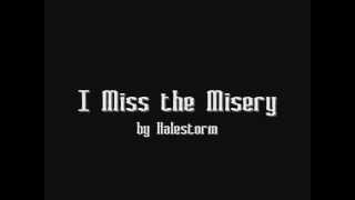 I Miss the Misery- Halestorm (Lyrics)