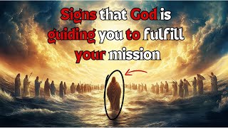 How God Guides the Chosen Ones: Fulfill Your Mission
