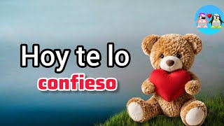 Mujer hoy te lo CONFIESO ♥️
