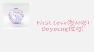 Download lagu Doyoung(도영) — First Love(첫사랑) [가사/lyrics] mp3