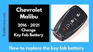 Chevrolet Malibu Key Fob Battery Replacement (2016 - 2021)