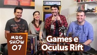 Oculus Rift! - MRG Show 7