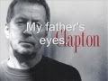 Eric Clapton-My father`s eyes Lyrics