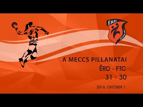 A meccs pillanatai ÉRD - FTC-Rail Cargo Hungaria 2016.10.01.