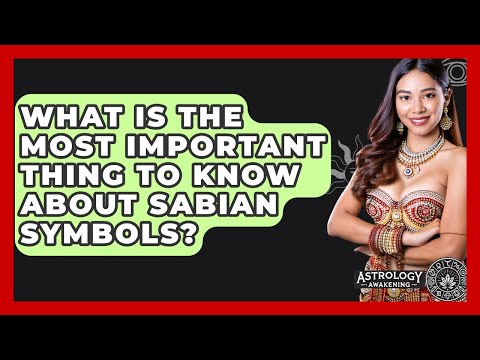 What Is The Most Important Thing To Know About Sabian Symbols? - Astrology Awakening
