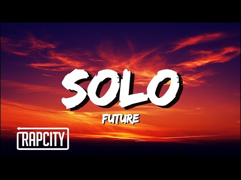 Future - Solo | 1 Hour |