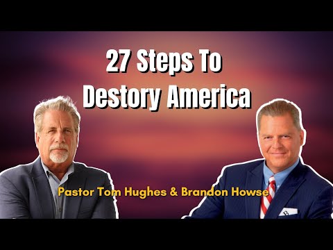 27 Steps to Destroy America -- And Why It's Already Happening | Pastor Tom Hughes & Brannon Howse