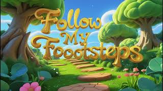 👣✨ Follow My Footsteps | A Fun Adventure Song for Kids | Baby Tunes 🎶🌍