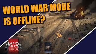 War Thunder WORLD WAR MODE is NOT working? What happened?