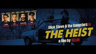 Slick Steve and the Gangsters – “The Heist”