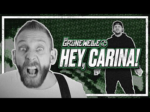 DIE GRÜNE WELLE - Hey, Carina! (Official Video)