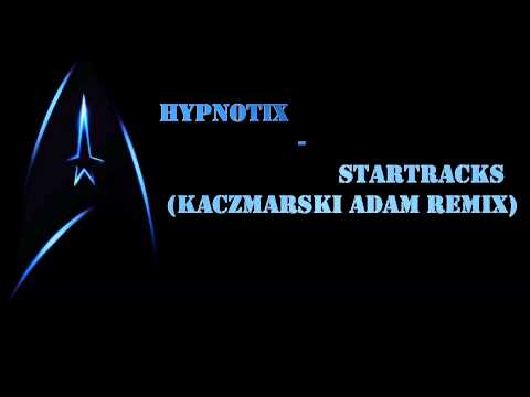 Hypnotix - Star Tracks (Kaczmarski Adam remix)