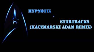 Hypnotix - Star Tracks (Kaczmarski Adam remix)