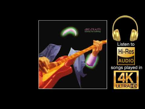 Dire Straits - Money for Nothing. Hi Res Audio played in 4k. Highest audio quality possible on YT