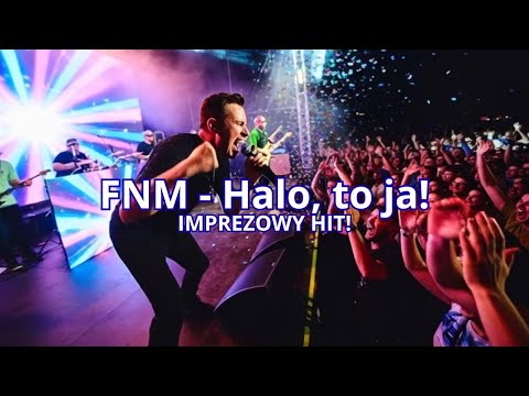 FNM - Halo, to ja!