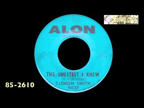 Clemon Smith - The Sweetest I Knew