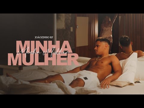 Joãozinho RF - Minha Mulher