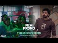 The Girlfriend New Release Promo Rashmika Dheekshith Shetty Rahul Ravindran In Cinemas Now