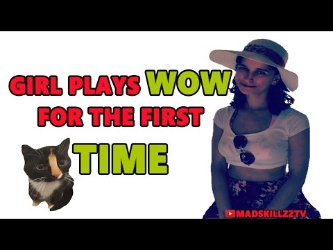 Girl plays WORLD OF WARCRAFT for the first time!