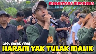 Download lagu HARAM YAK TULAK MALIK - LAGU SASAK TERBARU MEGANTARA INDONESIA mp3
