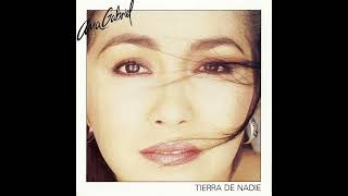 Tierra De Nadie - Ana Gabriel