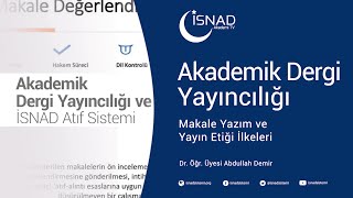 Akademik Dergi Yayıncılığı 4: Makale Yazım ve Yayın Etiği İlkeleri