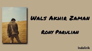 Download lagu Wals Akhir Zaman - Rony Parulian | Lirik Lagu mp3 Download lagu Wals Akhir Zaman - Rony Parulian | Lirik Lagu mp3