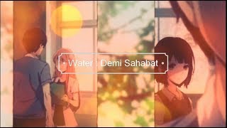 Download lagu Water - Demi Sahabat (lirik) mp3