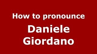 How to pronounce Daniele Giordano